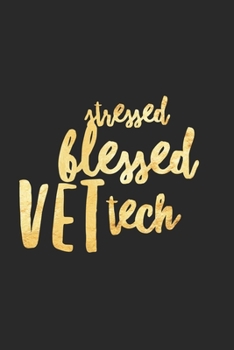 Paperback Stressed Blessed Vet Tech: Veterinary Student Gifts Blank Lined Notebook Book