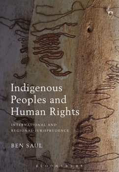 Paperback Indigenous Peoples and Human Rights: International and Regional Jurisprudence Book