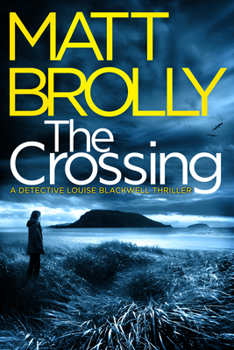 The Crossing - Book #1 of the Detective Inspector Louise Blackwell