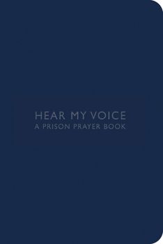 Paperback Hear My Voice: A Prison Prayer Book