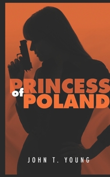 Paperback Princess of Poland: All Secrecy is Not Meant to Deceive Book