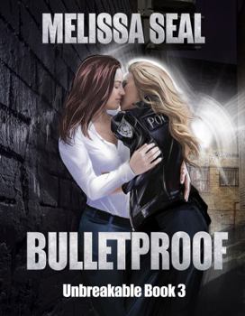 Bulletproof - Book #3 of the Unbreakable