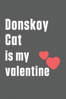 Donskoy Cat is my valentine: For Donskoy Cat Fans