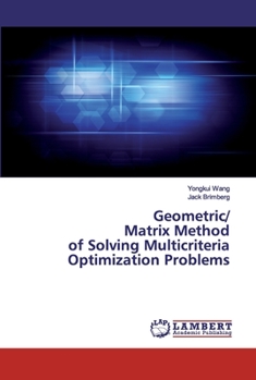 Paperback Geometric/Matrix Method of Solving Multicriteria Optimization Problems Book
