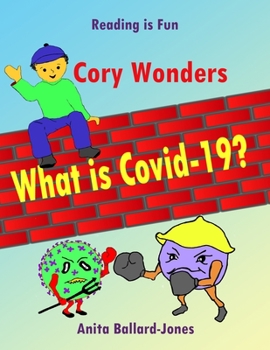 Paperback Cory Wonders What is Covid-19? Book