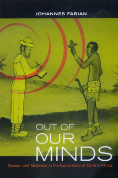 Paperback Out of Our Minds: Reason and Madness in the Exploration of Central Africa Book