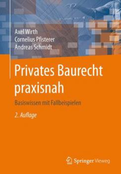 Paperback Privates Baurecht Praxisnah: Basiswissen Mit Fallbeispielen [German] Book