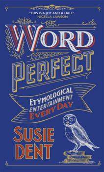 Hardcover Word Perfect: Etymological Entertainment Every Day Book