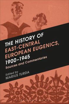 Paperback The History of East-Central European Eugenics, 1900-1945: Sources and Commentaries Book