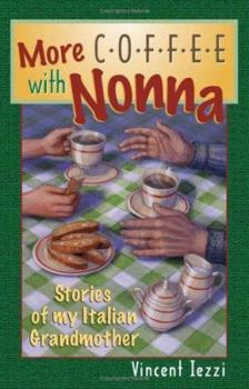 Paperback More Coffee with Nonna: Stories of My Italian Grandmother Book
