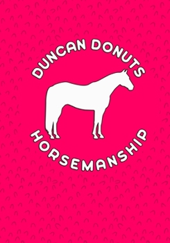 Duncan Donuts Horsemanship: Pink with design cover