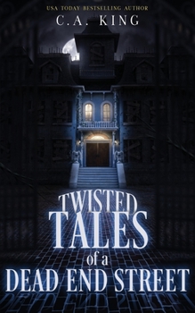 Paperback Twisted Tales Of A Dead End Street Book