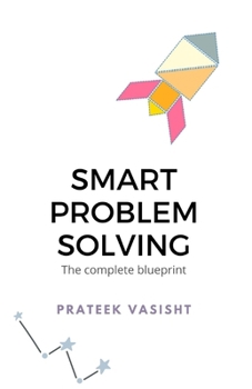Paperback Smart Problem Solving: The complete blueprint Book