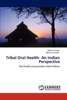 Paperback Tribal Oral Health- An Indian Perspective Book