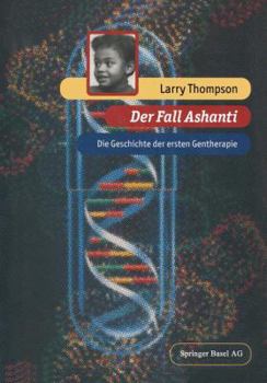 Paperback Der Fall Ashanti: Die Geschichte Der Ersten Gentherapie [German] Book