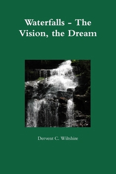 Paperback Waterfalls - The Vision, the Dream Book