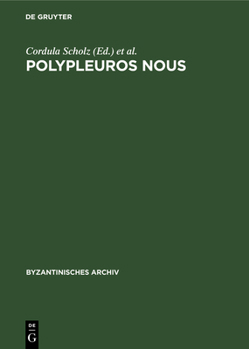 Hardcover Polypleuros Nous: Miscellanea Für Peter Schreiner Zu Seinem 60. Geburtstag [German] Book
