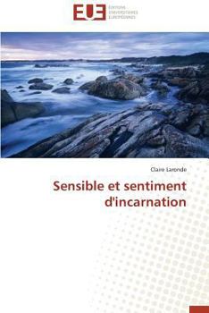 Paperback Sensible Et Sentiment d'Incarnation [French] Book