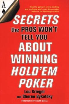 Paperback Secrets the Pros Won't Tell You about Winning at Hold'em Poker: About Winning Hold'em Poker Book