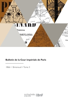 Paperback Bulletin de la Cour impériale de Paris [French] Book