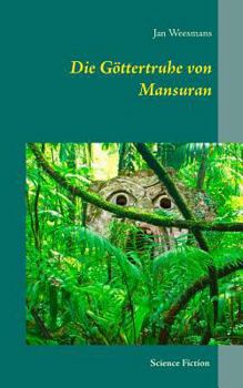 Paperback Die Göttertruhe von Mansuran: Science Fiction [German] Book
