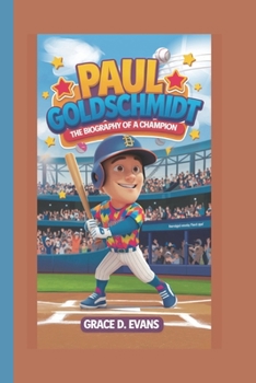 Paperback Paul Goldschmidt: The Biography of a Champion Book