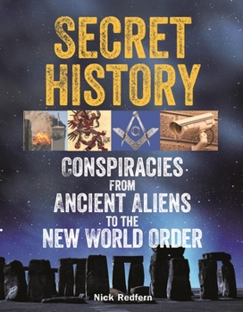 Paperback Secret History: Conspiracies from Ancient Aliens to the New World Order Book