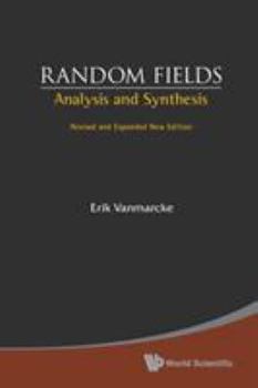 Paperback Random Fields: Analysis and Synthesis (Revised and Expanded New Edition) Book