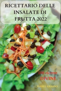 Paperback Ricettario Delle Insalate Di Frutta 2022 [Italian] Book