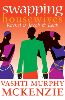 Paperback Swapping Housewives: Rachel and Jacob and Leah Book