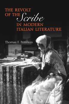 Hardcover The Revolt of the Scribe in Modern Italian Literature Book