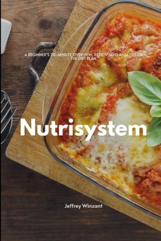 Paperback Nutrisystem: A Beginner's 20-Minute Overview, Review, and Analysis of the Diet Plan Book