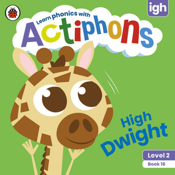 Paperback Actiphons Level 2 Book 16 High Dwight: Learn Phonics and Get Active with Actiphons! Book