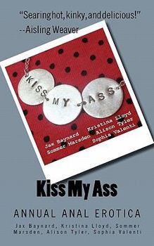 Paperback Kiss My Ass: Annual Anal Erotica Book