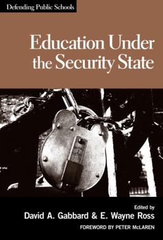 Paperback Education Under the Security State: Defending Public Schools Book