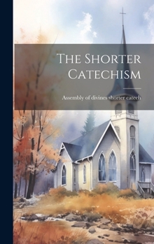 Hardcover The Shorter Catechism Book
