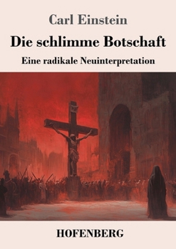 Paperback Die schlimme Botschaft: Eine radikale Neuinterpretation [German] Book