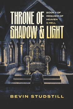 Throne of Shadow & Light (Requiem of Heaven and Hell)