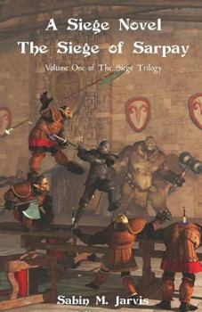 Paperback A Siege Novel: The Siege of Sarpay Book