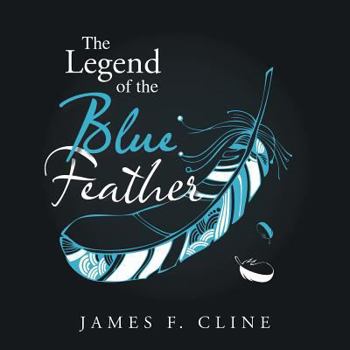 Paperback "The Legend of the Blue Feather" Book