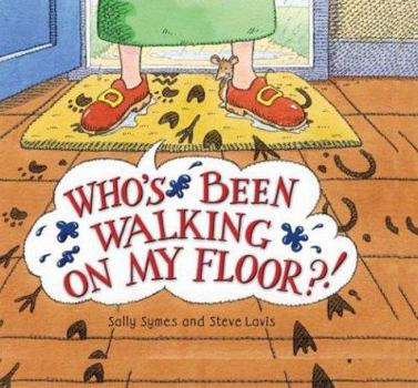 Hardcover Who's Been Walking on My Floor? Book