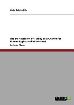 The EU Accession of Turkey as a Chance for Human Rights and Minorities?