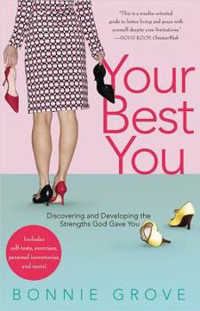Paperback Your Best You: Discovering and Developing the Strengths God Gave You Book