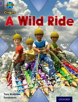 Paperback Project X Origins: Purple Book Band, Oxford Level 8: Water: A Wild Ride (Project X Origins) Book