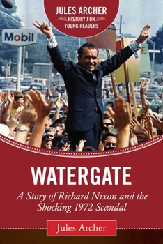 Hardcover Watergate: A Story of Richard Nixon and the Shocking 1972 Scandal Book
