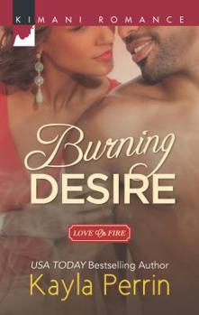Burning Desire - Book #1 of the Love on Fire