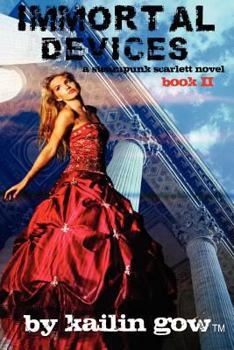 Immortal Devices - Book #2 of the Steampunk Scarlett