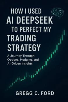 How I Used AI DeepSeek to Perfect My Trading Strategy: A Journey Through Options, Hedging, and AI-Driven Insights