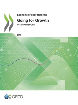 Paperback Economic Policy Reforms 2018: Going for Growth Interim Report Book