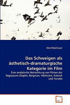 Paperback Das Schweigen als ästhetisch-dramaturgische Kategorie im Film [German] Book